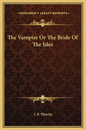 The Vampire or the Bride of the Isles