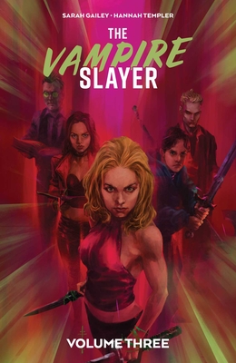 The Vampire Slayer Vol. 3 - Gailey, Sarah