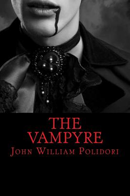 The Vampyre: A Tale - Polidori, John William, and Classics, 510 (Prepared for publication by)