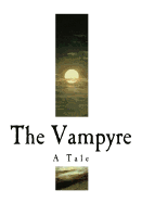 The Vampyre: A Tale