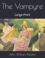 The Vampyre: Large Print