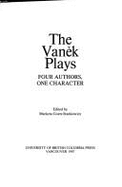 The Vanek Plays: Four Authors, One Character