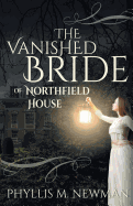 The Vanished Bride of Northfield House