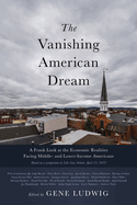 The Vanishing American Dream: A Frank Look at the Economic Realities Facing Middle- And Lower-Income Americans