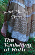 The Vanishing Of Ruth - Trotter, Janet MacLeod