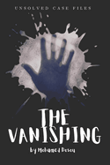 The Vanishing "The Road to Nowhere": Five Men. One Empty Car. A Mountain Trail of Madness.