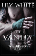 The Vanity of Roses