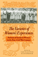 The Varieties of Women's Experiences: Portraits of Southern Women in the Post-Civil War Century