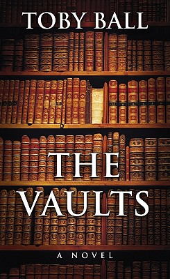The Vaults - Ball, Toby