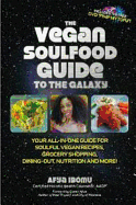 The Vegan Soulfood Guide to the Galaxy - Ibomu, Afya