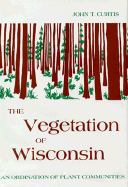 The vegetation of Wisconsin; an ordination of plant communities.