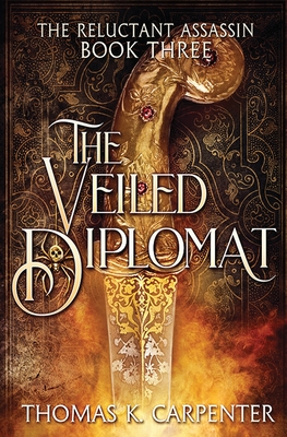 The Veiled Diplomat - Carpenter, Thomas K