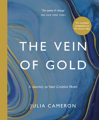 The Vein of Gold: A Journey to Your Creative Heart - Cameron, Julia