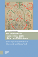 The Velislav Bible, Finest Picture-Bible of the Late Middle Ages: Biblia Depicta as Devotional, Mnemonic and Study Tool