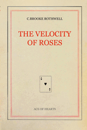 The Velocity of Roses