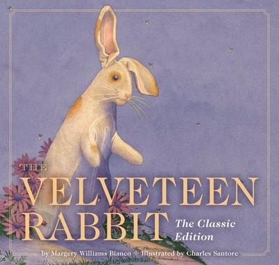 The Velveteen Rabbit: The Classic Edition - Williams, Margery