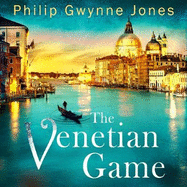 The Venetian Game: a haunting thriller set in the heart of Italy's most secretive city