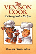 The Venison Cook: 106 Imaginative Recipes