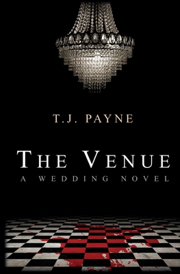 The Venue: a wedding novel - Payne, Tj