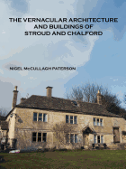 The Vernacular Architecture and Buildings of Stroud and Chalford