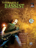 The Versatile Bassist: A Complete Course in a Variety of Musical Styles, Book & CD