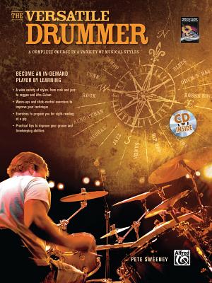 The Versatile Drummer: A Complete Course in a Variety of Musical Styles, Book & CD - Sweeney, Pete