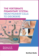 The Vertebrate Pigmentary System: From Pigment Cells to Disorders