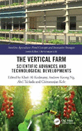 The Vertical Farm: Scientific Advances and Technological Developments