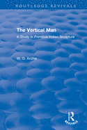 The Vertical Man: A Study in Primitive Indian Sculpture