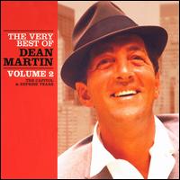 The Very Best of Dean Martin: The Capitol & Reprise Years, Vol. 2 - Dean Martin