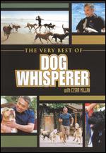 The Very Best of Dog Whisperer With Cesar Millan - 