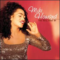 The Very Best of Miki Howard - Miki Howard