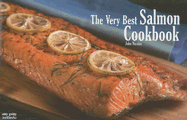 The Very Best Salmon Cookbook