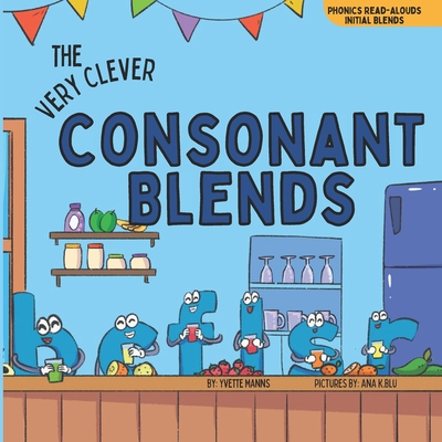 The Very Clever Consonant Blends - Manns, Yvette