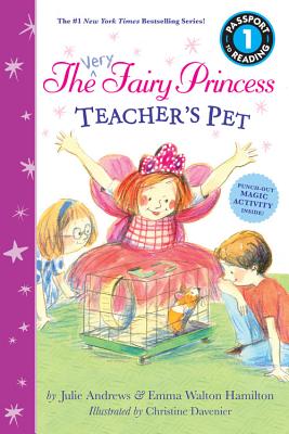 The Very Fairy Princess: Teacher's Pet - Andrews, Julie, and Walton Hamilton, Emma