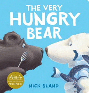 The Very Hungry Bear - Bland, Nick