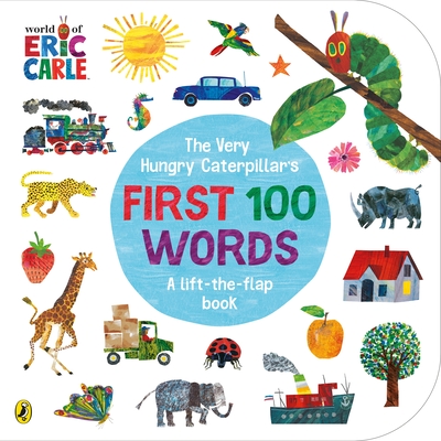The Very Hungry Caterpillar's First 100 Words - Carle, Eric