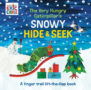 The Very Hungry Caterpillar's Snowy Hide & Seek: A Finger Trail Lift-The-Flap Book