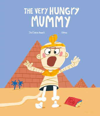 The Very Hungry Mummy - Andrs, Jos Carlos