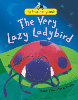 The Very Lazy Ladybird - Finn, Isobel, and Tickle, Jack