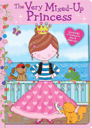 The Very Mixed-Up Princess: Hundreds of Hilarious Mix & Matches