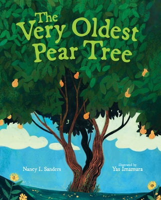 The Very Oldest Pear Tree - Sanders, Nancy I