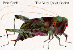The Very Quiet Cricket - Carle, Eric