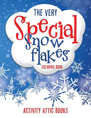 The Very Special Snowflakes Coloring Book - Activity Attic Books