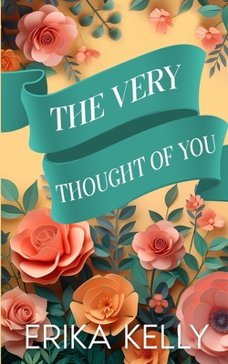 The Very Thought Of You (Alternate Special Edition Cover) - Kelly, Erika