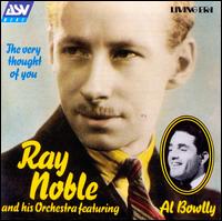 The Very Thought of You - Ray Noble & His Orchestra