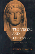 The Vestal and the Fasces: Hegel, Lacan, Property, and the Feminine