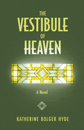 The Vestibule of Heaven