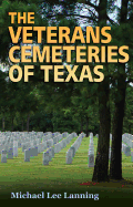 The Veterans Cemeteries of Texas: Volume 161