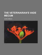 The Veterinarian's Vade Mecum